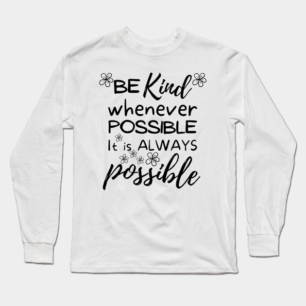 Be kind, positive vibes design Long Sleeve T-Shirt by Dancespread